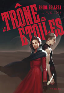 Le Trônes des étoiles - tome 1 Fugitifs