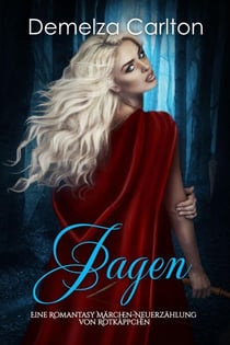 Jagen: Eine Romantasy Märchen-Neuerzählung von Rotkäppchen - Mittelalterliche Märchen-Liebesromanserie, #15