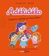 Adélidélo, Tome 05 - Copains, copines, je vous aime !