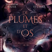 De plumes et d'os - Le jeu des couronnes, T2