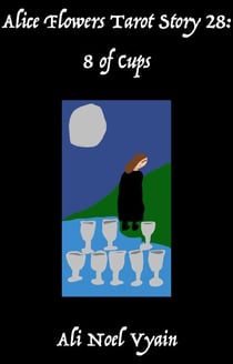 8 of Cups - Alice Flowers Tarot, #28