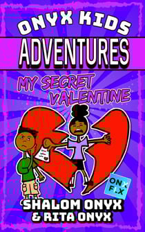 My Secret Valentine - Onyx Kids Adventures, #16