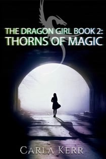 Thorns of Magic - The Dragon Girl, #2