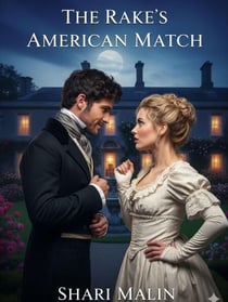 The Rake's American Match - The Duke's Family, #3