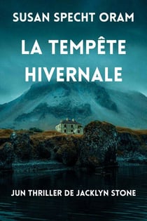 LA TEMPÊTE HIVERNALE - Un thriller de Jacklyn Stone, #1