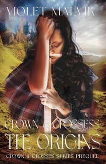 The Origins - Crown & Crosses, #0.5