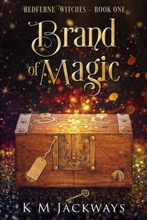 Brand of Magic - Redferne Witches, #1