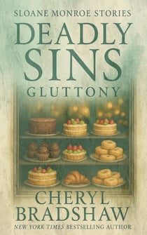 Deadly Sins: Gluttony - Sloane Monroe Stories, #7