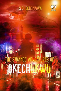 The Strange Adventures of Okechukwu