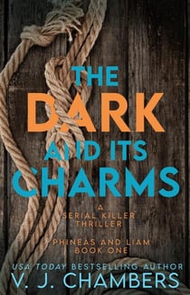 The Dark and Its Charms - Phineas and Liam, #1