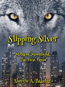 Slipping Silver - Milia of Moonlight, #2