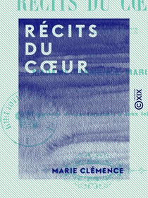 Récits du cœur - Contes à l'enfance