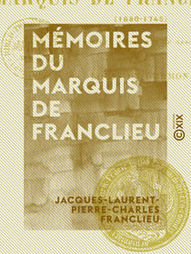 Mémoires du marquis de Franclieu - 1680-1745