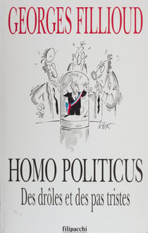 Homo politicus - Des drôles et des pas tristes