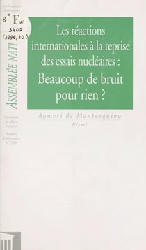 Les Réactions internationales à la reprise des essais nucléaires : beaucoup de bruit pour rien ? - Rapport d'information