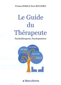 Le guide du thérapeute - Psychothérapeute, Psychopraticien