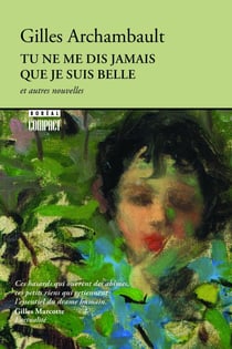 Tu ne me dis jamais que je suis belle - et autres nouvelles