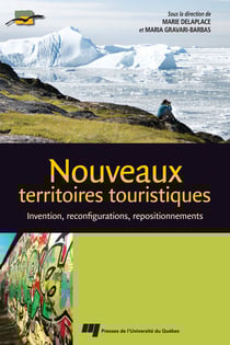 Nouveaux territoires touristiques - Invention, reconfigurations, repositionnements