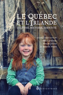 Le Québec et l'Irlande - Culture, histoire, identité