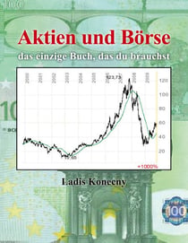 Aktien und Börse - das einzige Buch, das du brauchst