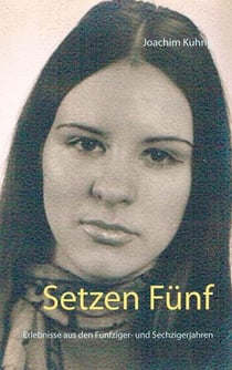 Setzen Fünf - Schulerlebnisse aus den Fünfziger- und Sechzigerjahren