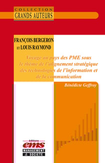 François Bergeron et Louis Raymond - Voyage au pays des PME sous le thème de l’alignement stratégique des technologies de l’information et de la communication