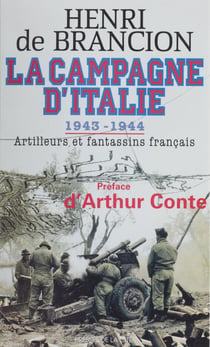 La Campagne d'Italie (1943-1944) - Artilleurs et fantassins français