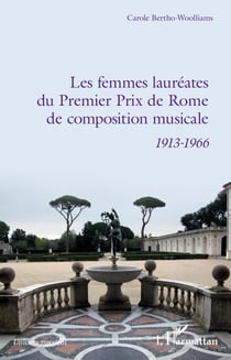 Les femmes lauréates du Premier Prix de Rome de composition musicale - 1913 - 1966
