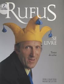 Rufus se livre - Textes de scène