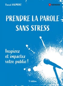 Prendre la parole sans stress - Inspirez et impactez votre public !