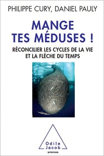 Mange tes méduses! - Réconcilier les cycles de la vie et la flèche du temps