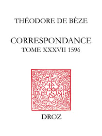Correspondance - Tome XXXVII (1596)