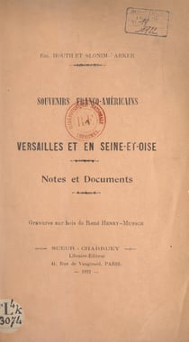 Souvenirs franco-américains à Versailles et en Seine-et-Oise - Notes et documents