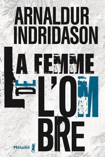 La Femme de l'ombre - La Trilogie des ombres, T2