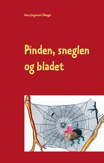 Pinden, sneglen og bladet - En historie for de små