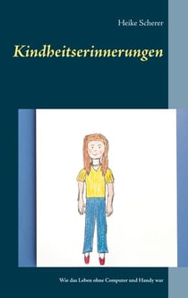 Kindheitserinnerungen - Wie das Leben ohne Computer und Handy war