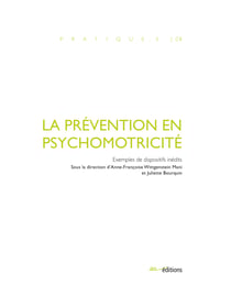 La prévention en psychomotricité - Exemples de dispositifs inédits