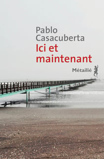 Ici et maintenant
