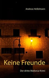Keine Freunde - Der dritte Mallorca-Krimi