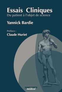 Essais cliniques - du patient à l'objet de science