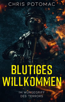 Blutiges Willkommen - Im Würgegriff des Terrors