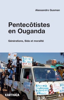 Pentecôtistes en Ouganda - Générations, Sida et moralité