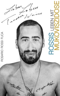 Lieben Leben Tanzen Weinen - Rossis Leben mit Mukoviszidose
