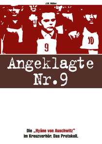 Angeklagte Nr. 9 - Die "Hyäne von Auschwitz"  im Kreuzverhör