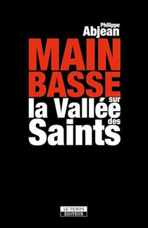 Main basse sur la Vallée des Saints