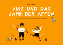 Vinz und das Jahr der Affen - Was man so macht, wenn die Welt auf dem Kopf steht