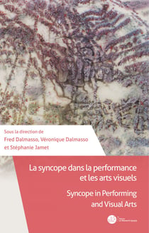 La Syncope dans la performance et les arts visuels - Syncope in Performing and Visual Arts