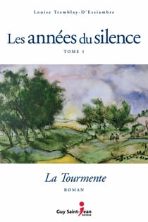 Les années du silence, tome 1 - La tourmente