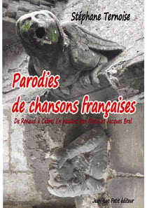 Parodies de chansons françaises - De Renaud à Cabrel En passant par Cloclo et Jacques Brel