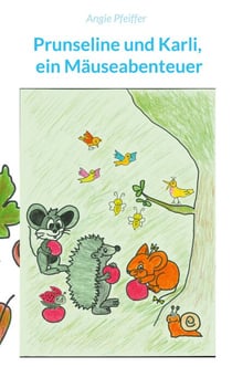 Prunseline und Karli - ein Mäuseabenteuer